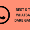 Whatsapp Dare Games
