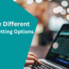 Explore Different Online Betting Options